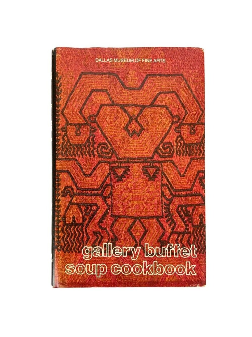 Dallas Museum Of Fine Arts Gallery Buffet Soup Cookbook Hardcover 1980s Edition